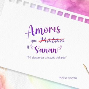 "Amores que matan y sanan"